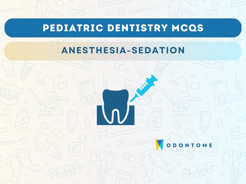 Pediatric Dentistry Pharmacology MCQs